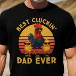 Best Cluckin' Dad Ever - Funny Father's Day Gifts - PersonalizedOne Size Shirt - Image 2