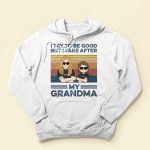 I Try To Be Good But I Take After My Grandma, Family Custom Shirt, Gift For Grandma - Image 4