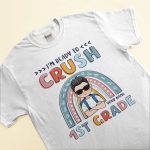 I'm Ready To Crush 1st Grade, Funny Custom Shirt, Preschool Gift For Kids - Image 3