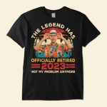 Legend Has Retired 2023 Not My Problem Anymore Retirement - Personalized PhotoOne Size Shirt