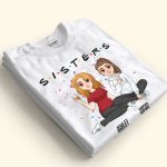 Sisters - Limited Version - PersonalizedOne Size Shirt - Image 6