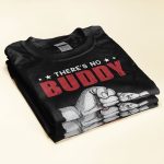 There's No Buddy Like My Son Daddy - Personalized Shirt - Image 2