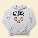 This Awesome Daddy Belongs To  - PersonalizedOne Size Shirt - Father's Day, Birthday, Funny  Gift For Dad, Father, Husband - Gift From Wife, Son, Daughter - Image 4